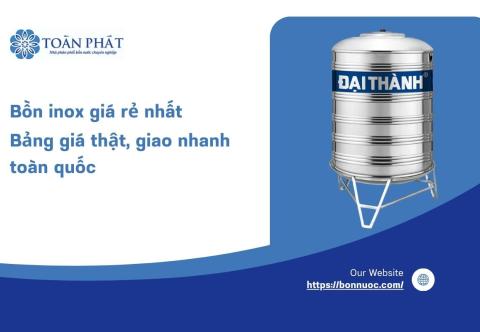 Bồn inox giá rẻ nhất - Bảng giá thật, giao nhanh toàn quốc