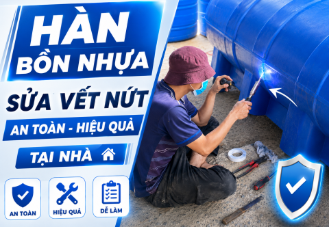 Hàn bồn nước nhựa tại nhà: Cách sửa vết nứt an toàn hiệu quả