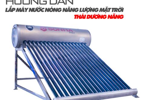 Hướng dẫn cách lắp đặt Thái Dương Năng Sơn Hà chi tiết - đơn giản nhất