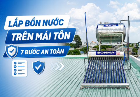 Lắp đặt bồn nước trên mái tôn: 7 bước an toàn