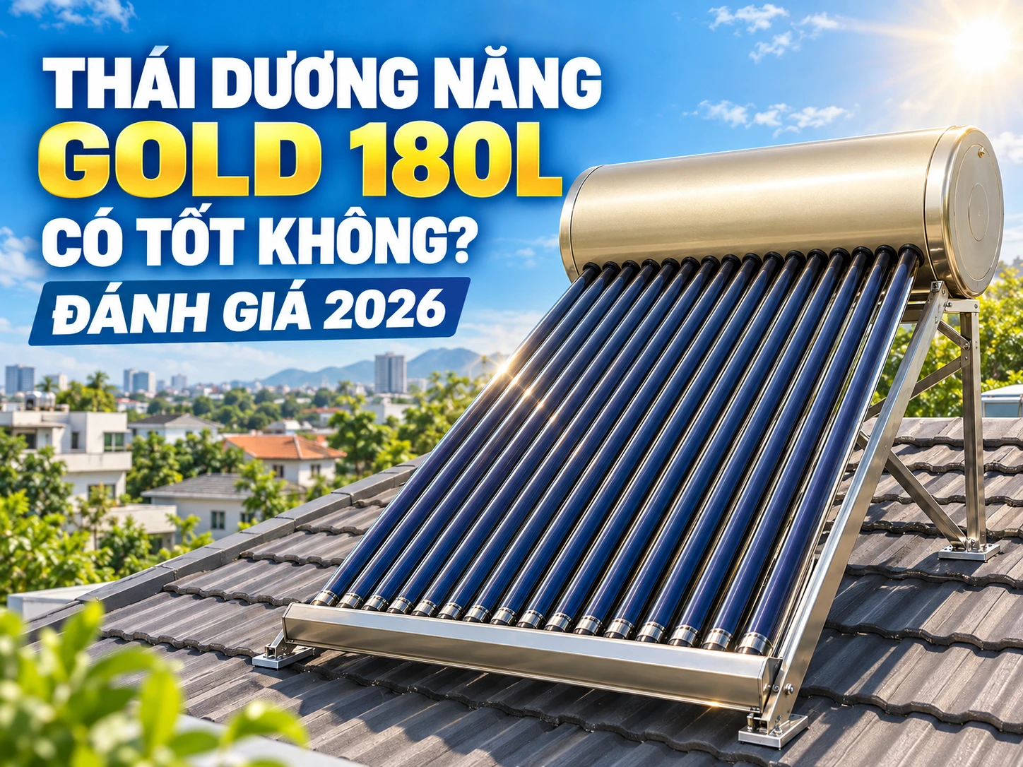 Thái Dương Năng Gold 180L có tốt không cho gia đình